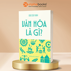 Văn Hóa Là Gì? - Đào Duy Anh - Omega Plus - Duy Văn