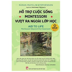 Hỗ Trợ Cuộc Sống Montessori Vượt Ra Ngoài Lớp Học - NXB Phụ Nữ