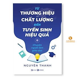 Từ thương hiệu và chất lượng đến tuyển sinh hiệu quả - Thái Hà Books - Thương Thương