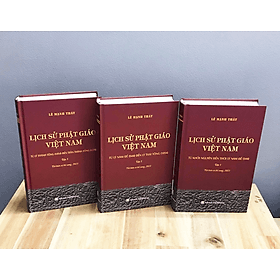 Lịch Sử Phật Giáo Việt Nam ( Bộ 3 Tập) - Đức Nam