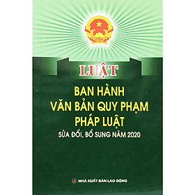 Luật ban hành văn bản quy phạm pháp luật - Nhiều tác giả - NXB Lao động - Quý Somsen