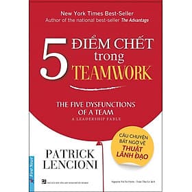 5 điểm chết trong teamwork - Patrick Lencioni - Đông Di