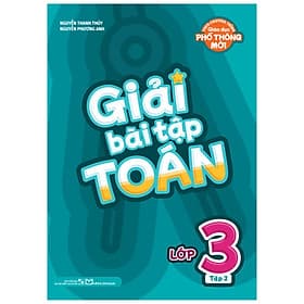 Sách Giải Bài Tập Toán Lớp 3 (Theo Chương Trình Giáo Dục Phổ Thông Mới) - Minh Thông