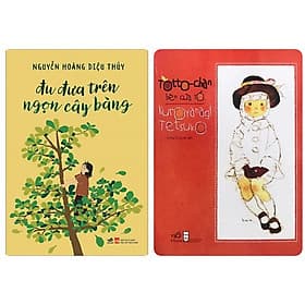 Combo 2 Cuốn Tươi Vui Dành Cho Trẻ Em: Đu Đưa Trên Ngọn Cây Bàng + Totto - Chan Bên Cửa Sổ - Ben Renshaw