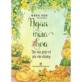 Sách Ngàn Mùa Hoa – Tản văn Giúp Trẻ Yêu Văn Chương (Bản màu) - Nhà xuất bản Larousse