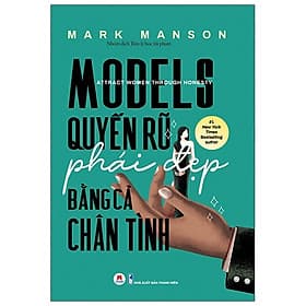 Models: Quyến Rũ Phái Đẹp Bằng Cả Chân Tình - 2H Books - Ume Chan