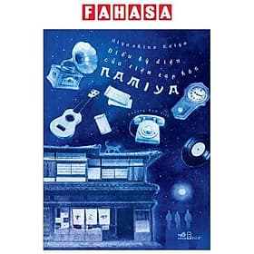 Điều Kỳ Diệu Của Tiệm Tạp Hóa Namiya - Nhã Nam