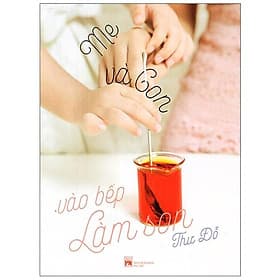Sách Mẹ Và Con Vào Bếp Làm Son