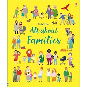 Sách thiếu nhi tiếng Anh: All About Families - Usborn