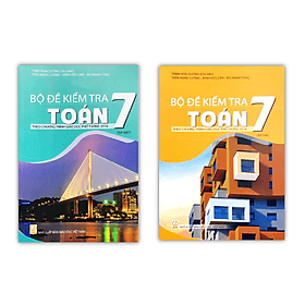Combo Bộ đề kiểm tra toán 7 - tập 1 + 2 ( theo chương trình giáo dục phổ thông 2018 ) - Theo Theobald