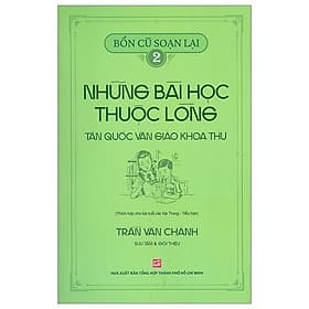 Bổn Cũ Soạn Lại 2 - Những Bài Học Thuộc Lòng - Tân Quốc Văn Giáo Khoa Thư - Minh Quốc