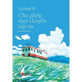 Cho phép mọi chuyện xảy ra - Bản Quyền - Nhã Nam