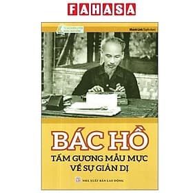 Bác Hồ Tấm Gương Mẫu Mực Về Sự Giản Dị