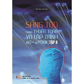 Sáng Tạo Trong Thuật Toán Và Lập Trình ( Tập 8 ) - Thu