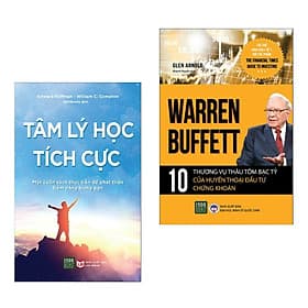 Combo 2 cuốn: Tâm Lý Học Tích Cực + Warren Buffett - 10 Thương Vụ Thâu Tóm Bạc Tỷ Của Huyền Thoại Đầu Tư Chứng Khoán - Thương Thương
