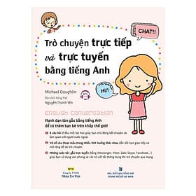 Trò Chuyện Trực Tiếp Và Trực Tuyến Bằng Tiếng Anh (Kèm CD) - Nhân Trí Việt - Việt Anh