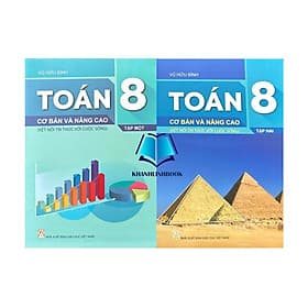 Combo Toán 8 cơ bản và nâng cao - tập 1 + 2 ( kết nối tri thức ) - Tri Thức