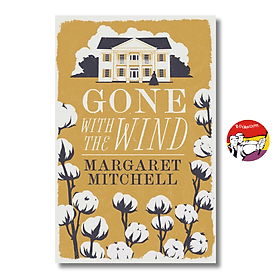 Gone With The Wind by Margaret Mitchell | Classics / Historical Fiction / Ngoại văn Kinh điển - 