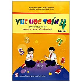 Vui Học Toán 4 - Tập Hai (Dành Cho Buổi Học Thứ Hai) - Bộ Sách Chân Trời Sáng Tạo - Vũ