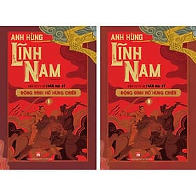 Sách Anh hùng lĩnh nam - Động đình hồ hùng chiến T1,T2 - Hú