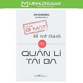 Sách: Những Bí Mật Để Trở Thành Một Quản Lí Tài Ba - Long