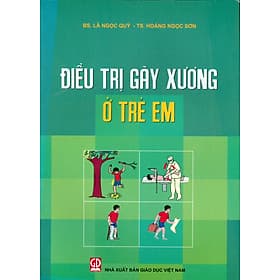 Điều Trị Gãy Xương Ở Trẻ Em - Gã