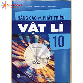 Sách Nâng Cao Và Phát Triển Vật Lí 10 - NXB Giáo Dục