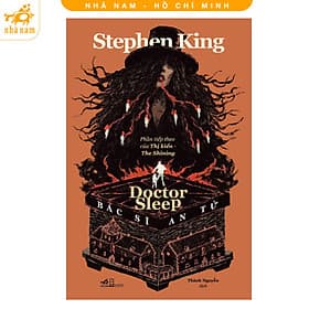 Bác sĩ an tử (Doctor Sleep) (Stephen King) (Nhã Nam HCM) - Nhã Nam