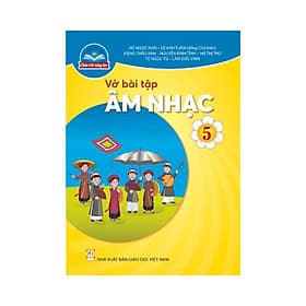 Sách Vở bài tập Âm Nhạc 5- Chân Trời Sáng Tạo (Kèm Nilon bọc Sách) - Chà