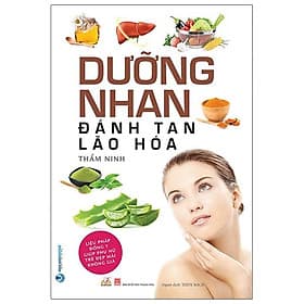 Sách Dưỡng Nhan Đánh Tan Lão Hóa - Tân Hoa