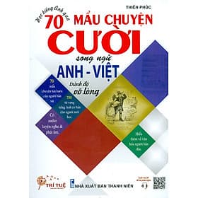 Học Tiếng Anh Qua 70 Mẩu Chuyện Cười Song Ngữ Anh - Việt: Trình Độ Vỡ Lòng - Thiên Phúc