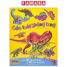 Hình Dán Sống Động - Các Loài Khủng Long - Hơn 30 Hình Dán Đi Kèm Với 60 Loài Khủng Long - Đan Long