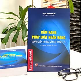 Cẩm nang pháp luật ngân hàng (Nhận diện những vấn đề pháp lý) - Lý Gia