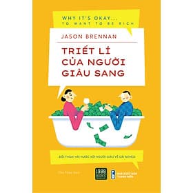 Triết Lý Của Người Giàu Sang - Lý Gia