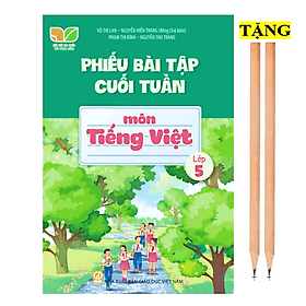 Phiếu bài tập cuối tuần môn Tiếng Việt lớp 5 (Kết nối tri thức với cuộc sống) - Tri Thức