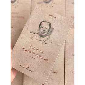 Anh hùng Nguyễn Văn Thương - Thi Nang - Anh Thư
