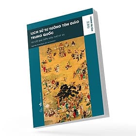 Lịch sử tư tưởng tôn giáo Trung Quốc (từ cổ đại đến đầu thế kỷ 20) – Vương Trị Tâm - An Nam