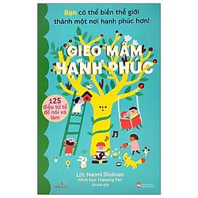 Giao Mầm Hạnh Phúc – 125 Điều Tử Tế Nói Và Làm - Hạ