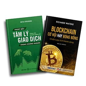 Combo sách đầu tư trong kỷ nguyên mới: Blockchain Cơ hội hay bong bong - Chiến lược ICO thành công + Thoát Bẫy Tâm Lý Giao Dịch Trong Chứng Khoán - Gồng Lời Không Gồng Lỗ - Nguyên