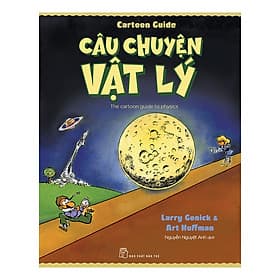 Sách Câu Chuyện Vật Lý - Larry Gonick