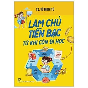 Làm Chủ Tiền Bạc Từ Khi Còn Đi Học - Bản Quyền - Di Di