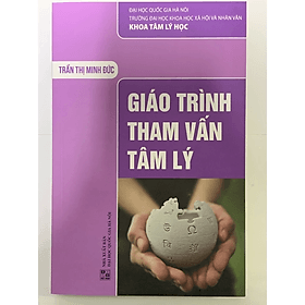 Giáo Trình Tham Vấn Tâm Lý - Trần Thị Minh Đức - Lý Gia