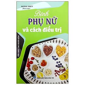 Bệnh Phụ Nữ Và Cách Điều Trị - Trí