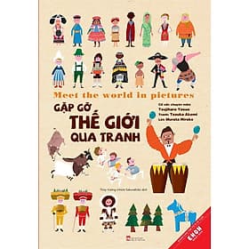Ehon Nhật Bản - Gặp Gỡ Thế Giới Qua Tranh (Từ 5 - 10 Tuổi) - Thương Thương