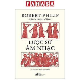 A Little History Of Music - Lược Sử Âm Nhạc