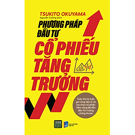 Phương Pháp Đầu Tư Cổ Phiếu Tăng Trưởng - 