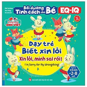Bồi Dưỡng Tính Cách Cho Bé EQ IQ (2-8 Tuổi) - Dạy Trẻ Biết Xin Lỗi (Song Ngữ Anh - Việt) - Việt An