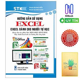 Hướng Dẫn Sử Dụng EXCEL - Excel Dành Cho Người Tự Học ( Dùng cho các phiên bản 2022-2021-2019-2016) - STK - 