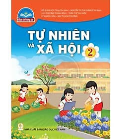 Sách giáo khoa Tự Nhiên Và Xã Hội 2- Chân Trời Sáng Tạo (Kèm Nilon bọc Sách) - Chà