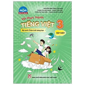 Vở Thực Hành Tiếng Việt 3 - Tập 1 (Chân Trời Sáng Tạo) (2022)